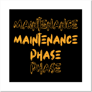 Maintenance Phase Posters and Art